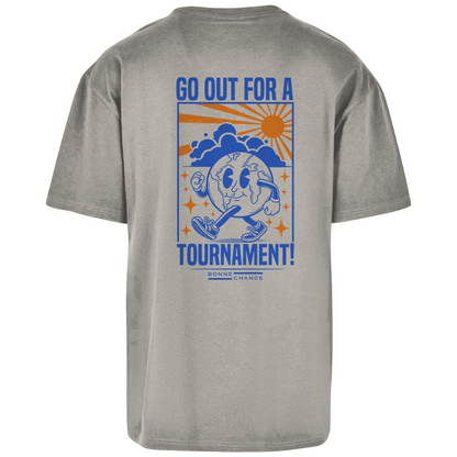 Go out for a Tournament - Herren Oversize T-Shirt