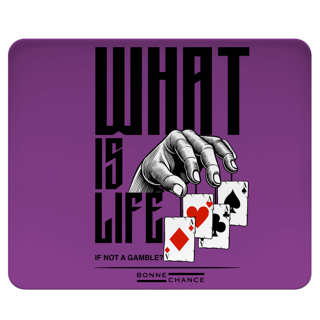 What is Life - Mousepad