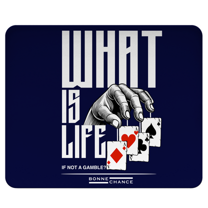 What is Life - Mousepad