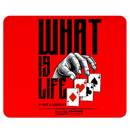 What is Life - Mousepad